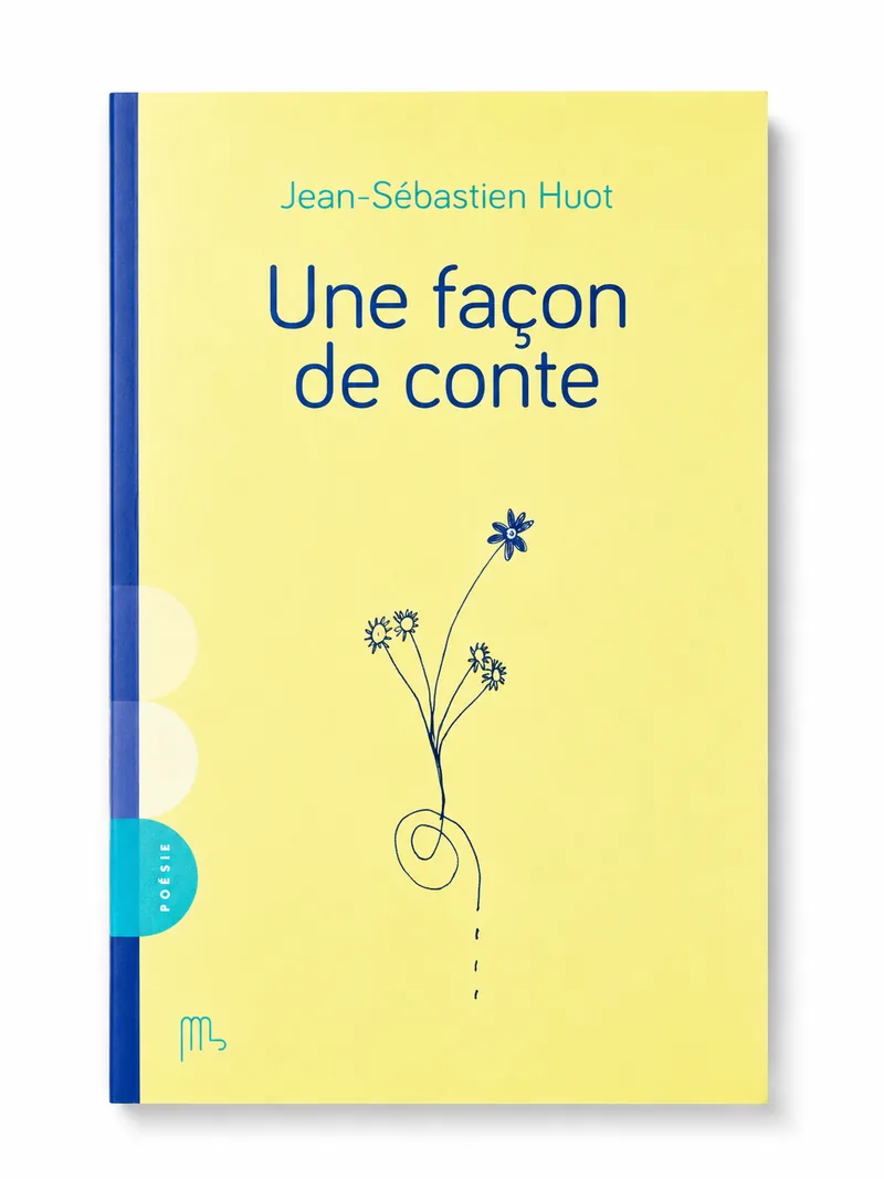 Couverture du recueil Une façon de conte : bouquet de fleurs dessiné sur fond jaune pâle